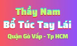 Bổ Túc Tay Lái Gò Vấp – Bổ Túc Tay Lái Thầy Nam